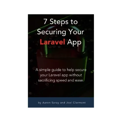 7 Steps to Securing Your Laravel App